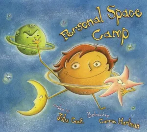 Personal Space Camp: A Picture Book About Respecting Others' Physical Boundaries Paperback  Picture Book, May 28, 2007